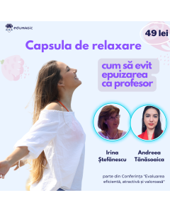 Cursul în format eLearning: Capsula de relaxare - Cum evit epuizarea ca profesor?