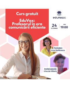 Curs Gratuit „EduVox: Profesorul în era comunicării eficiente”