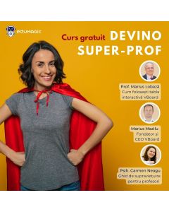 Curs gratuit: Devino SUPER-PROF