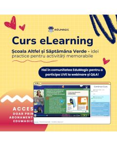 Cursul în format eLearning: Școala Altfel și Săptămâna Verde - idei practice pentru activități memorabile