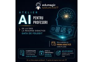 Atelier Inteligența Artificială pentru profesori: De la idee la resurse didactice gata de folosit - eveniment educaţional pentru formarea continuă a profesorilor