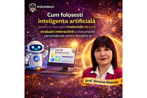 Cursul în format eLearning: Cum folosești inteligența artificială pentru a crea rapid materiale de curs, evaluări interactive și instrumente personalizate pentru disciplina ta