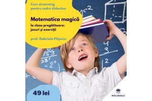 Cursul în format eLearning: Matematica magică la clasa pregătitoare: jocuri și exerciții