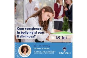 Cursul în format eLearning: Cum reacționez la bullying și cum îl diminuez?
